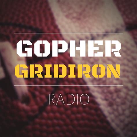 Gopher Gridiron Radio Subscribe Visit website Welcome and thanks for checking out the Gopher Gridiron Radio, our internet radio show covering the Minnesota Gopher football team. . Gopher gridiron radio